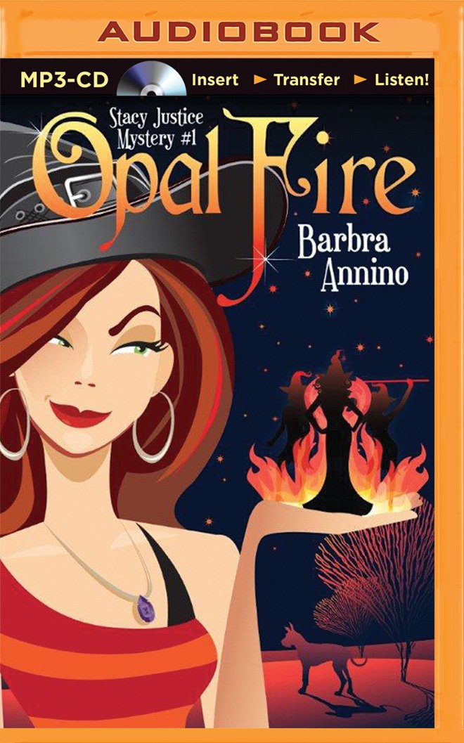 Opal Fire (A Stacy Justice Mystery): Barbra Annino, Amy Rubinate ...