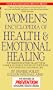 Women's Encyclopedia of Health & Emotional Healing: Top Women Doctors Share Their Unique Self-Help Advice on Your Body, Your Feelings, and Your Life