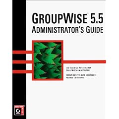 GroupWise 5.5 Administrator's Guide