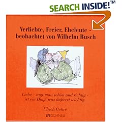 Verliebte, Freier, Eheleute, beobachtet von Wilhelm Busch (Gebundene Ausgabe)