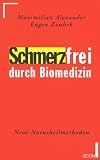Produkt-Bild: Schmerzfrei durch Biomedizin. Neue Naturheilmethoden. ( ECON Ratgeber).