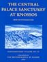 The Central Palace Sanctuary at Knossos (Supplementary Volume)