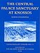 The Central Palace Sanctuary at Knossos (Supplementary Volume)