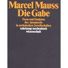 Die Gabe: Form und Funktion des Austauschs in archaischen Gesellschaften (suhrkamp taschenbuch wissenschaft)