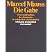 Die Gabe: Form und Funktion des Austauschs in archaischen Gesellschaften (suhrkamp taschenbuch wissenschaft)