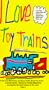 I Love Toy Trains, Part 1 [VHS]