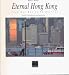 Eternal Hong Kong: From One Empire to the Next (City Heritage)