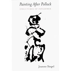 Painting After Pollock: Structures of Influence