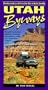 Utah Byways: Back Country Drives for the Whole Family