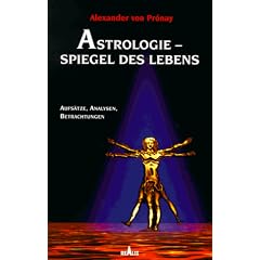 Astrologie. Spiegel des Lebens. Aufs�tze, Analysen, Betrachtungen