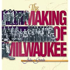 The Making of Milwaukee