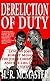 Dereliction of Duty: Johnson, McNamara, the Joint Chiefs of Staff, and the Lies That Led to Vietnam