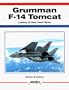 Grumman F-14 Tomcat: Leading US Navy Fleet Flighter (Aerofax Series)