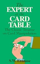 The Expert at the Card Table: Classic Treatise on Card Manipulation