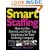 Smart Staffing: How to Hire, Reward and Keep Top Employees for Your Growing Company