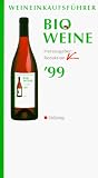 Produkt-Bild: Weineinkaufsf&uuml;hrer Bio- Weine 1999