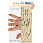 The Hand: How Its Use Shapes the Brain, Language, and Human Culture (Vintage)