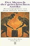 Der Mensch der griechischen Antike. - Jean-Pierre Vernant