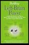 Building Left-Brain Power: Left-Brain Conditioning Exercises and Tips to Strengthen Language, Math and Uniquely Human Skills
