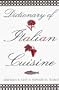 Dictionary of Italian Cuisine