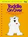 Toddle on over: Developing Infant & Toddler Literature Programs (Alleyside Press Reading Activities Series) by Robin Works Davis ISBN 1579500005