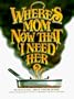Where's Mom Now That I Need Her: Surviving Away from Home
