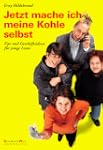 Jetzt mache ich meine Kohle selbst. T...