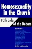 Homosexuality in the Church: Both Sides of the Debate