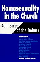 Homosexuality in the Church: Both Sides of the Debate