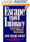 Escape from Intimacy: Untangling the ``Love'' Addictions: Sex, Romance, Relationships