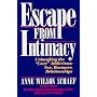 Escape from Intimacy: Untangling the "Love" Addictions : Sex, Romance, Relationships