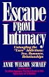 Escape from Intimacy: Untangling the ``Love'' Addictions: Sex, Romance, Relationships