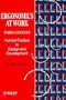 Ergonomics at Work: Human Factors in Design and Development, 3rd Edition