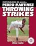 Pedro Martinez Throwing Strikes (Baseball Superstar)