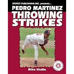 Pedro Martinez: Throwing Strikes (Superstar Series Baseball) book cover