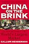 China on the Brink: The Myths and Realities of the World's Largest Market