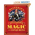 Mysterio's Encyclopedia of Magic and Conjuring: A Complete Compendium of Astonishing Illusions