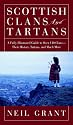 Scottish Clans and Tartans: A Fully Illustrated Guide to Over 140 Clans-Their History, Tartans, and Much More