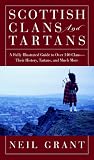 Scottish Clans and Tartans: A Fully Illustrated Guide to Over 140 Clans-Their History, Tartans, and Much More