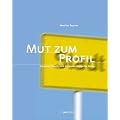 Mut zum Profil