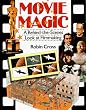Movie Magic: A Behind-The-Scenes Look At Filmmaking