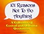 101 Reasons Not to Do Anything : A Collection of Cynical and Defeatist Quotations