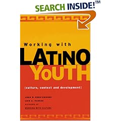 Working With Latino Youth: Culture, Development, and Context