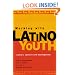 Working With Latino Youth: Culture, Development, and Context