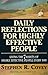 Daily Reflections for Highly Effective People: Living the 7 Habits of Highly Effective People Every Day
