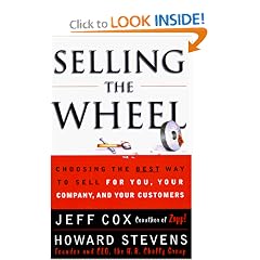 SELLING THE WHEEL: Choosing the Best Way to Sell For You, Your Company, and Your Customers