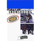 A Trailside Guide: Snowshoeing (Trailside Guides)