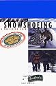 A Trailside Guide: Snowshoeing (Trailside Guides)