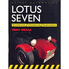 Lotus Seven: Preparation, Restoration and Maintenance