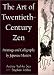Art of Twentieth-Century Zen: Paintings and Calligraphy by Japanese Masters